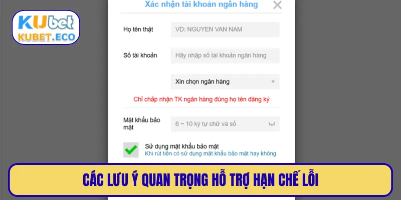 Các lưu ý quan trọng hỗ trợ hạn chế lỗi