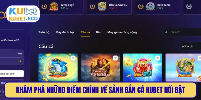 Khám phá những điểm chính về sảnh bắn cá KUBET nổi bật