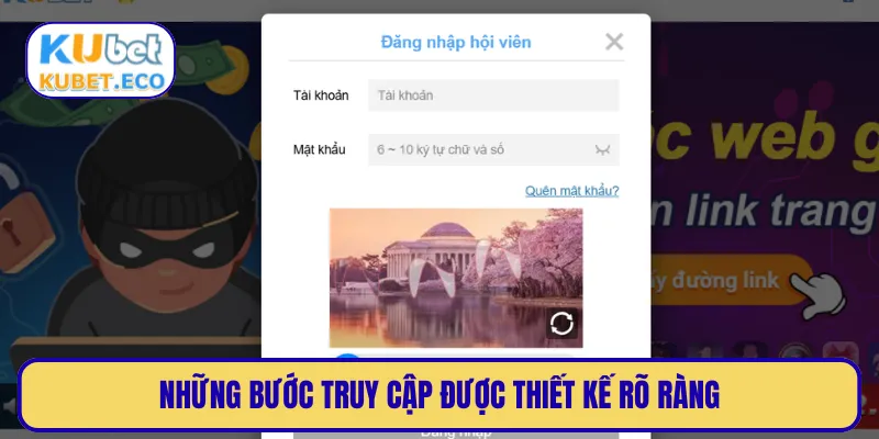 Những bước truy cập được thiết kế rõ ràng