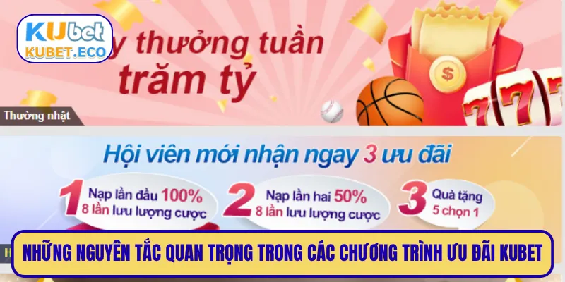 Những nguyên tắc quan trọng trong các chương trình ưu đãi KUBET