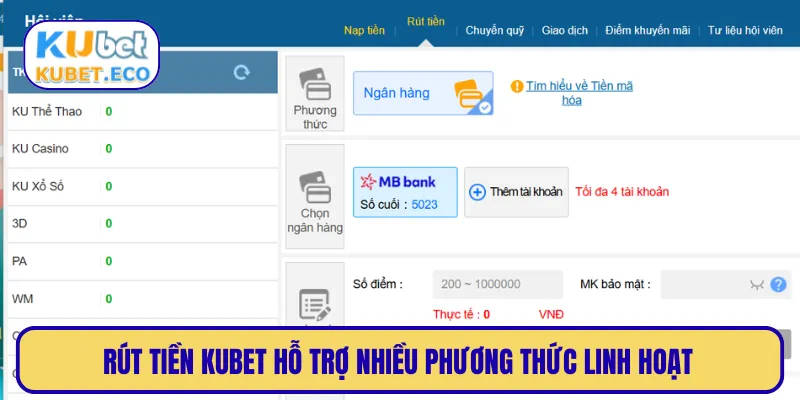 Rút tiền KUBET hỗ trợ nhiều phương thức linh hoạt